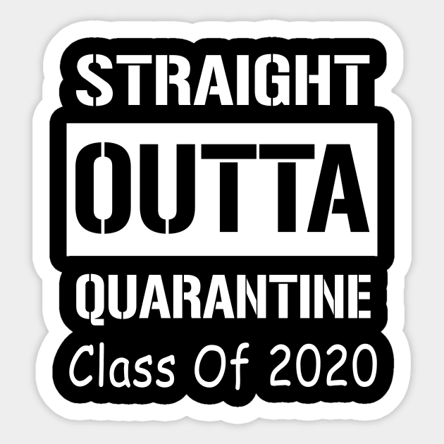 Straight Outta Quarantine Class Of 2020 Sticker by Sincu